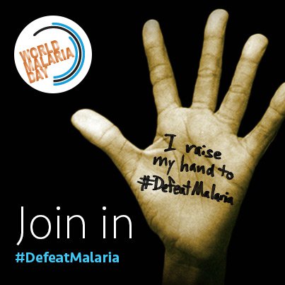 World Malaria Day logo and raised hand with writing on the palm, 'I raise my hand to #DefeatMalaria.'